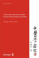 ISBN 9783939272007: Traditionelle Chinesische Medizin zwischen Wissenschaft und Glauben - Grundlagen, Methoden, Alltag