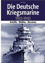 ISBN 9783939284079: Die deutsche Kriegsmarine 1935-1945