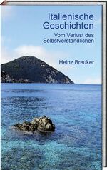 ISBN 9783939300335: Italienische Geschichten: Vom Verlust des Selbstverständlichen