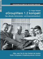 ISBN 9783939316138: eGroupWare 1.4 kompakt – Das offiziellen Administrator- und Anwenderhandbuch