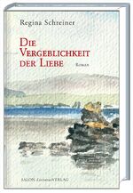 ISBN 9783939321477: Die Vergeblichkeit der Liebe – Wie weit kann Liebe gehen?