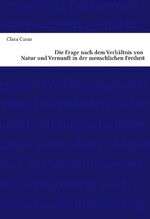 ISBN 9783939348252: Die Frage nach dem Verhältnis von Natur und Vernunft in der menschlichen Freiheit in Kants "Die Religion innerhalb der Grenzen der bloßen Vernunft", Schellings "Über das Wesen der menschlichen Freiheit" und Heideggers Interpretation derselben Schrift