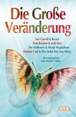 ISBN 9783939373360: 2012 - die große Veränderung / Lee Carroll ... Hrsg. von Martine Vallée. Aus dem Amerikan. von Thomas Gördern &amp; Ingrid Riedel-Karp Kryon, die Hathoren, Maria Magdalena und der Hohe Rat vom Sirius