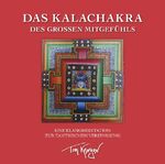 ISBN 9783939373421: Das Kalachakra des Großen Mitgefühls. Eine Klangmeditation zur tantrischen Vereinigung