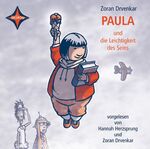 ISBN 9783939375296: Paula und die Leichtigkeit des Seins - Sprecher: Hannah Herzsprung, Zoran Drvenkar, 1 CD, Jewelcase, ca. 60 Min.