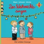 ISBN 9783939375876: Die wilden Zwerge 3 - Das Weihnachtssingen. Mit den schönsten Gedichten zum Advent