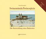 ISBN 9783939399148: Swinemünde/Swinoujscie – Die Entwicklung eines Badeortes - Ansichten von gestern und heute