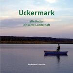 ISBN 9783939401230: Uckermark - alte Kultur , einsame Landschaft .  Farbbildband. - %