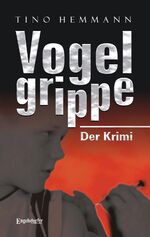 ISBN 9783939404606: Vogelgrippe - Krimi