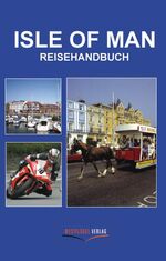 ISBN 9783939408024: Isle of Man – Reisehandbuch