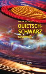 Karsten-Thilo Raab: Quietschschwarz Karsten-Thilo Raab: Quietschschwarz