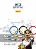 ISBN 9783939427049: Träume, Tränen und Triumphe - Rheinland-Pfälzische Sportler bei Olympischen Spielen