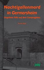 ISBN 9783939434122: Nachtigallenmord in Germersheim - Ungelöste Fälle auf dem Campingplatz