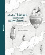 ISBN 9783939435488: Als die Häuser heimwärts schwebten...