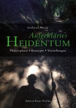 ISBN 9783939459804: Aufgeklärtes Heidentum – – Philosophien – Konzepte – Vorstellungen