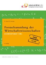 Formelsammlung der Wirtschaftswissenschaften - Schwerpunkt VWL