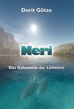 ISBN 9783939478843: Neri - Das Geheimnis der Lichttore