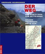 ISBN 9783939499008: Der Weg - Vom Monte Rosa zum Mittelmeer – Grande Traversata delle Alpi