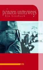 ISBN 9783939542117: Prinzen unterwegs - Ein Lesebuch