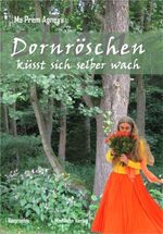 ISBN 9783939545095: Dornröschen küsst sich selber wach