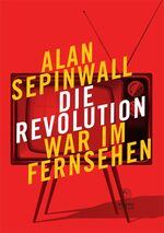 ISBN 9783939557739: Die Revolution war im Fernsehen - Essay zu den Fernsehserien Sopranos, Mad Men, 24, Lost, Breaking Bad, The Wire, Deadwood, Buffy, The Shield, u. a.