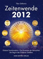 Zeitenwende 2012 - globale Transformation - das Erwachen der Menschheit - der Beginn des goldenen Zeitalters