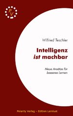 ISBN 9783939578277: Intelligenz ist machbar – Neue Ansätze für ein besseres Lernen