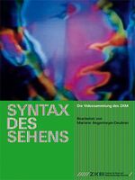 ISBN 9783939583141: Syntax des Sehens - Die Videosammlung des ZKM Peter Weibel; Marlene Angermeyer-Deubner; ZKM Karlsruhe; Barbara Könches; Carmen Beckenbach und Christoph Blase