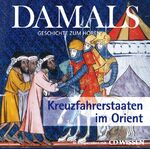 ISBN 9783939606246: DAMALS - Kreuzfahrerstaaten im Orient