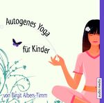 ISBN 9783939606291: CD WISSEN Coaching - Autogenes Yoga für Kinder