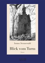 ISBN 9783939611257: Blick vom Turm – Roman