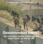 ISBN 9783939611356: Grenzerfahrungen kompakt – Das Grenzregime zwischen Südthüringen und Bayern/Hessen 1945 bis 1990