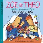 ISBN 9783939619321: ZOE & THEO spielen Mama und Papa (Deutsch-Arabisch)