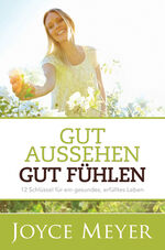 ISBN 9783939627098: Gut aussehen. Gut fühlen - 12 Schlüssel für ein gesundes, erfülltes Leben