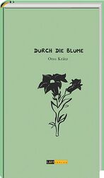 ISBN 9783939629313: Durch die Blume / Anekdotisches und Informatives aus der Welt der Blüten & Pflanzen / Otto Krätz / Buch / 120 S. / Deutsch / 2014 / L & H Verlag / EAN 9783939629313