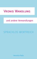 ISBN 9783939645719: Vronis Wandlung - Sprachlos wortreich