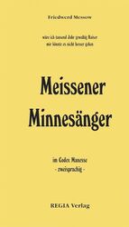 Meissener Minnesänger - Im Codex Manesse