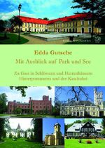 ISBN 9783939680413: Mit Ausblick auf Park und See - Zu Gast in Schlössern und Herrenhäusern Hinterpommerns und der Kaschubei (Polen)