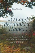 Edda Gutsche: O Land der dunklen Haine…“