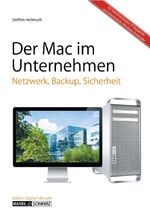 ISBN 9783939685159: Mac im Unternehmen - Server, Backup, Sicherheit, Support im Netzwerk