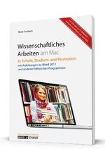 ISBN 9783939685326: Wissenschaftliches Arbeiten am Mac: In Schule, Studium und Promotion - mit hilfreichen Informationen zu Word 2011