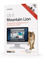 ISBN 9783939685449: OS X 10.8 Mountain Lion – Das praktische Grundlagenbuch zum Betriebssystem am Mac - mit Infos zur iCloud und Tipps zur Zusammenarbeit mit iPhone und iPad