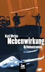 Kati Weiss: Nebenwirkung Kati Weiss: Nebenwirkung