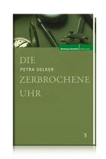 Petra Oelker: Die zerbrochene Uhr Petra Oelker: Die zerbrochene Uhr