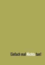 ISBN 9783939721314: Einfach mal Nichts tun!