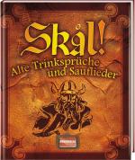 ISBN 9783939722403: Skal! – Alte Trinksprüche und Sauflieder