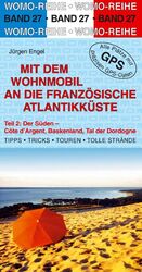 Mit dem Wohnmobil an die französische Atlantikküste - Teil 2: Der Süden