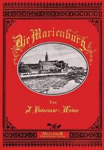 ISBN 9783939791355: Die Marienburg. Reprint der seltenen Originalausgabe [Gebundene Ausgabe] J. Pederzani-Weber (Autor)