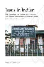 ISBN 9783939797432: Jesus in Indien - Eine Darstellung von Hadhrat Jesu Entrinnen vom Tode am Kreuz und seiner Reise nach Indien