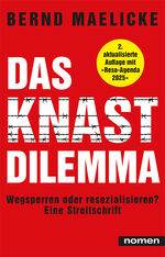 ISBN 9783939816591: DAS KNAST-DILEMMA - Wegsperren oder resozialisieren? - Eine Streitschrift  -  SIGNIERT!!!